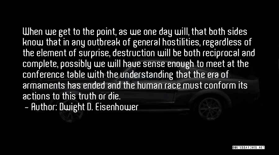 Surprise Element Quotes By Dwight D. Eisenhower