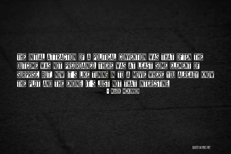 Surprise Element Quotes By Mark McKinnon Surprise Element Quotes By Mark McKinnon