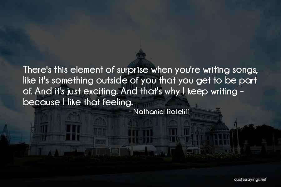 Surprise Element Quotes By Nathaniel Rateliff