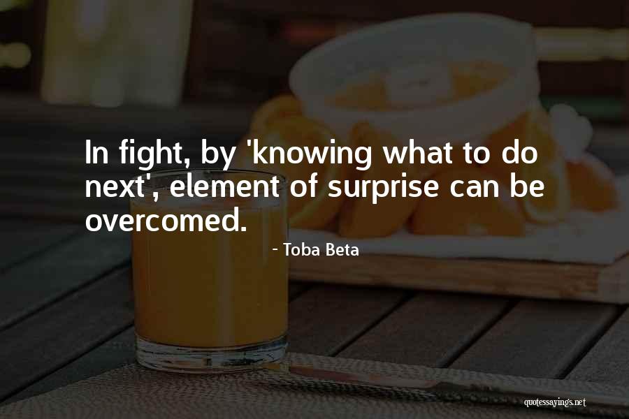 Surprise Element Quotes By Toba Beta Surprise Element Quotes By Toba Beta