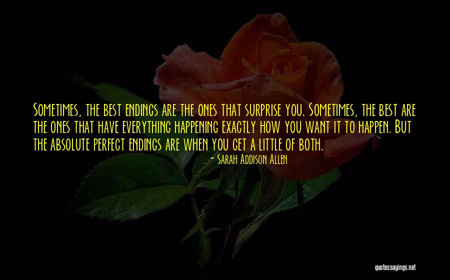 Surprise Endings Quotes By Sarah Addison Allen