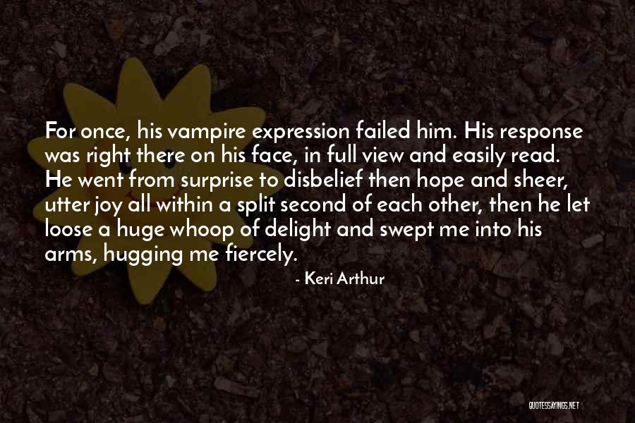 Surprise For Him Quotes By Keri Arthur Surprise For Him Quotes By Keri Arthur