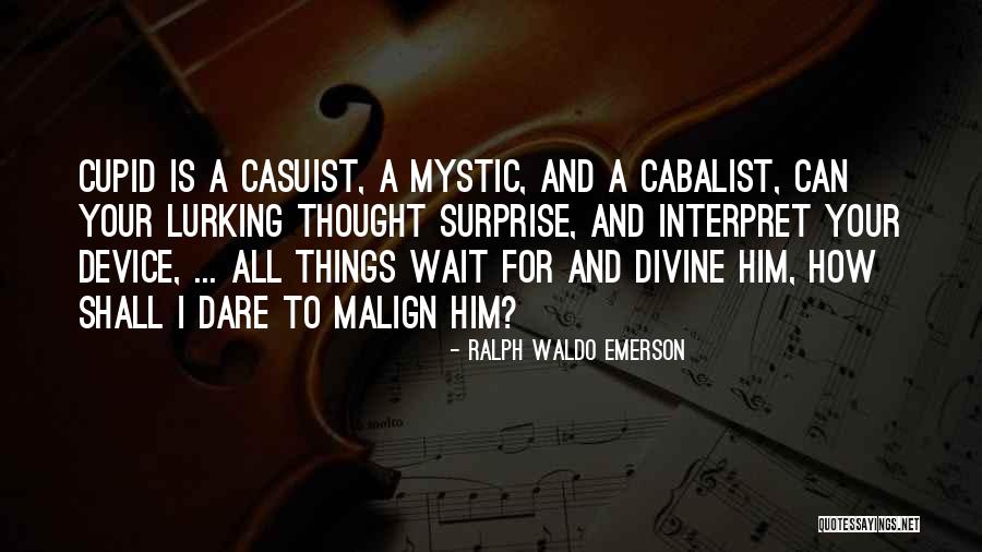 Surprise For Him Quotes By Ralph Waldo Emerson Surprise For Him Quotes By Ralph Waldo Emerson