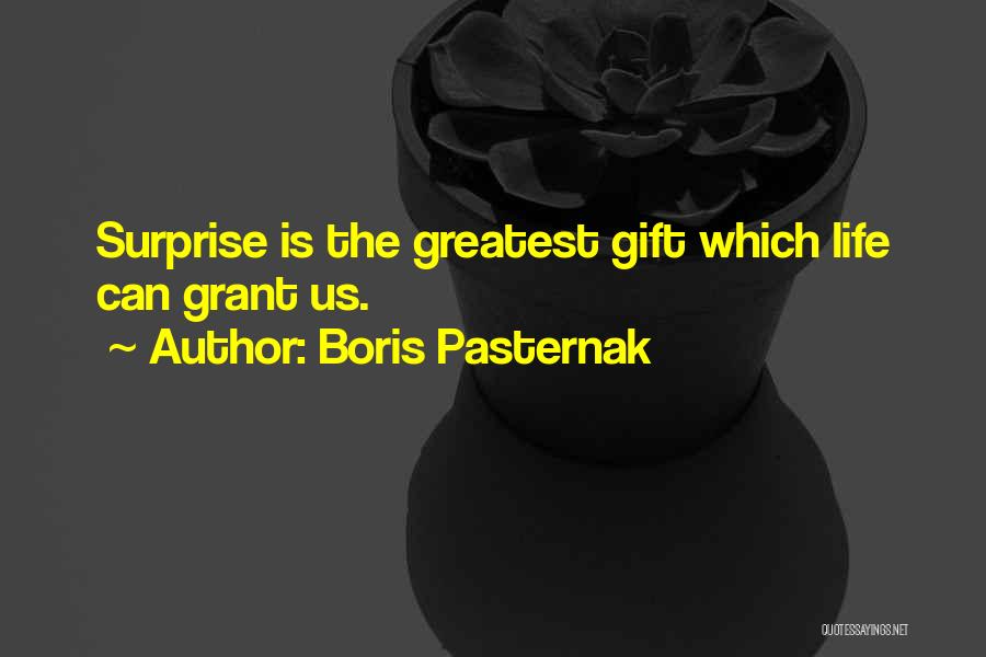 Surprise Gift From Him Quotes By Boris Pasternak