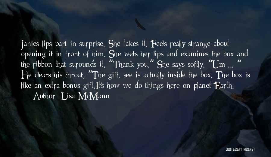 Surprise Gift From Him Quotes By Lisa McMann