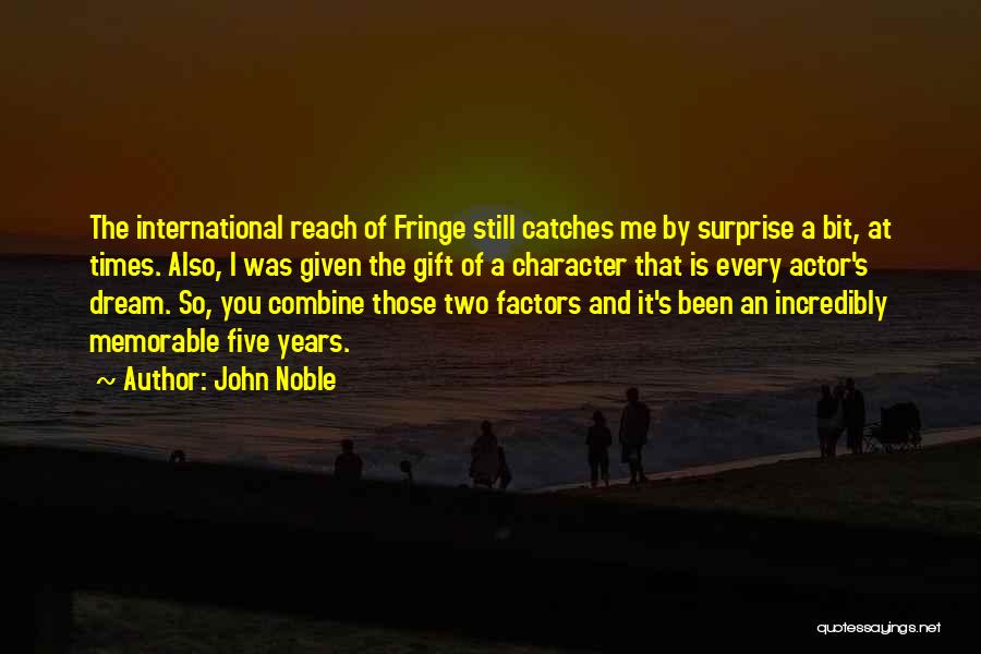 Surprise Gift Quotes By John Noble