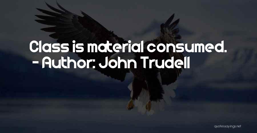 Surprise Gifts Quotes By John Trudell