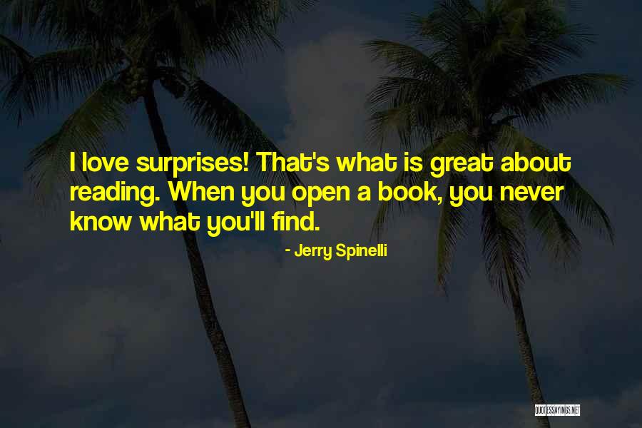 Surprise I Love You Quotes By Jerry Spinelli Surprise I Love You Quotes By Jerry Spinelli