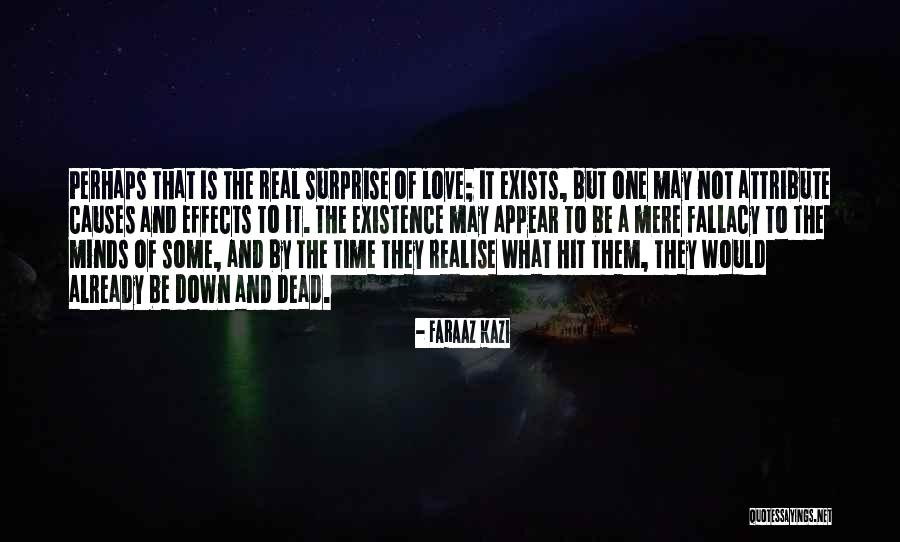 Surprise Love Quotes By Faraaz Kazi Surprise Love Quotes By Faraaz Kazi