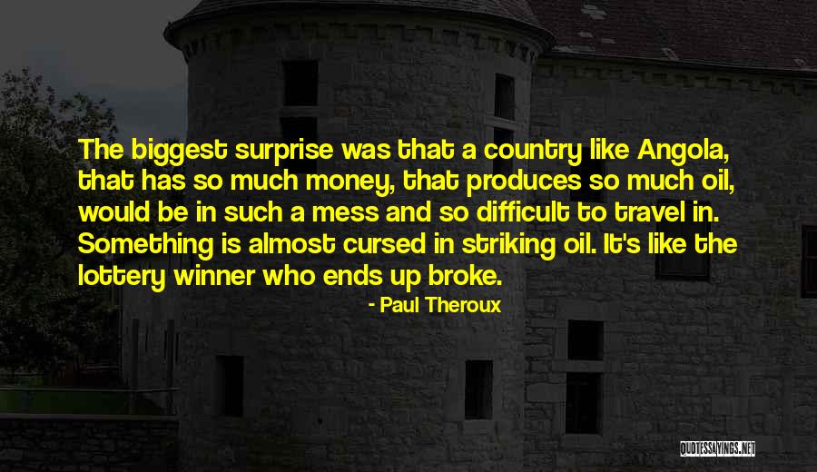Surprise Travel Quotes By Paul Theroux Surprise Travel Quotes By Paul Theroux