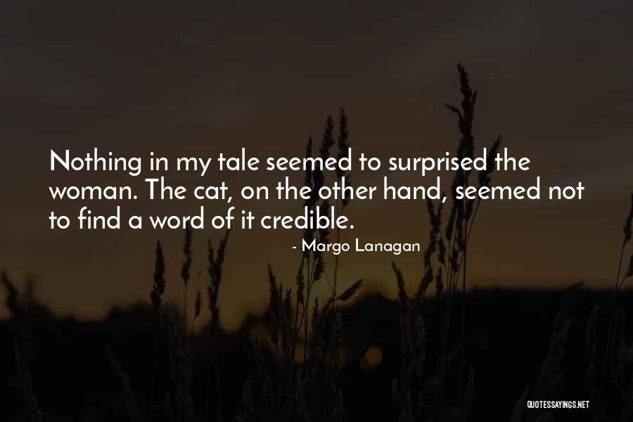 Surprised Cat Quotes By Margo Lanagan