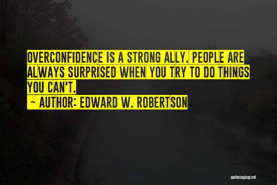 Surprised Quotes By Edward W. Robertson