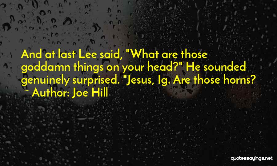 Surprised Quotes By Joe Hill