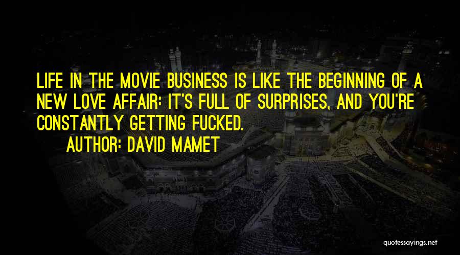 Surprises And Love Quotes By David Mamet