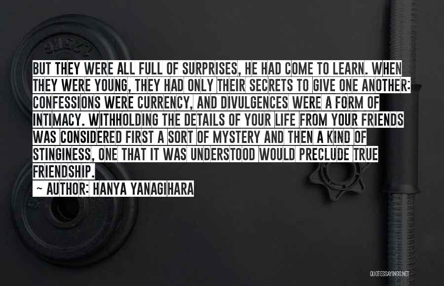 Surprises From Friends Quotes By Hanya Yanagihara