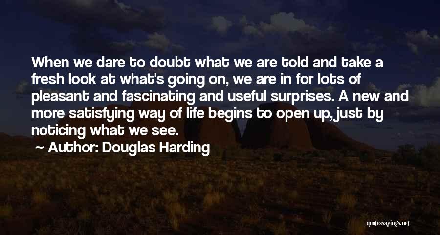 Surprises In Life Quotes By Douglas Harding
