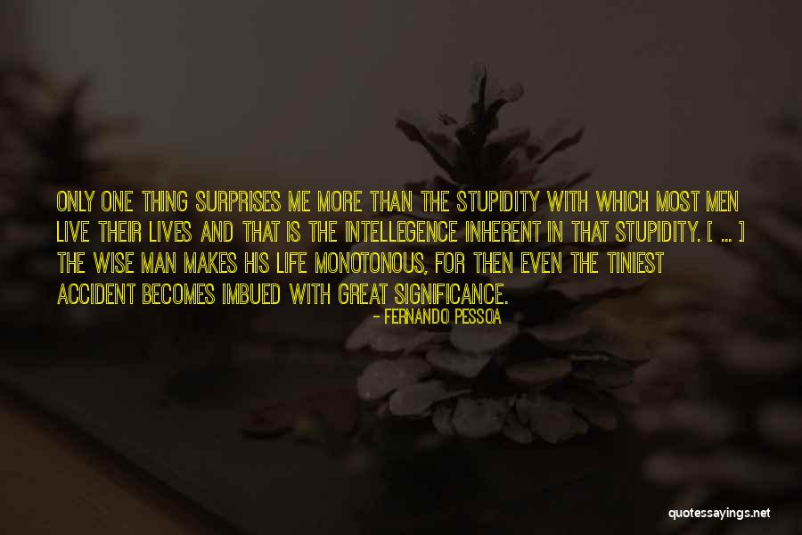 Surprises In Life Quotes By Fernando Pessoa