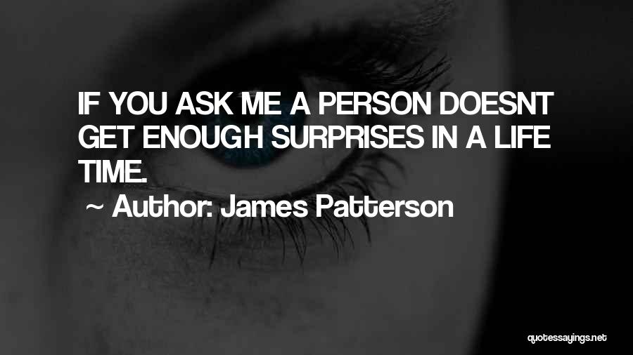 Surprises In Life Quotes By James Patterson