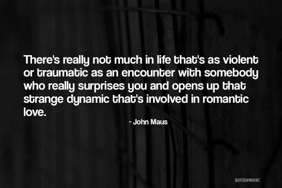 Surprises In Life Quotes By John Maus