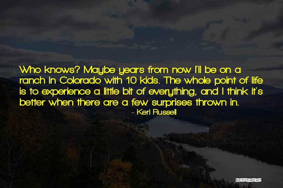 Surprises In Life Quotes By Keri Russell