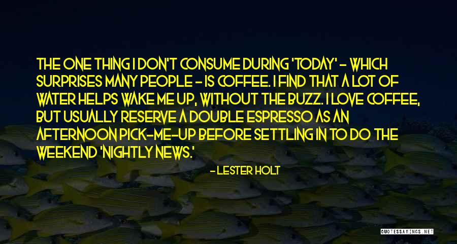 Surprises In Love Quotes By Lester Holt Surprises In Love Quotes By Lester Holt