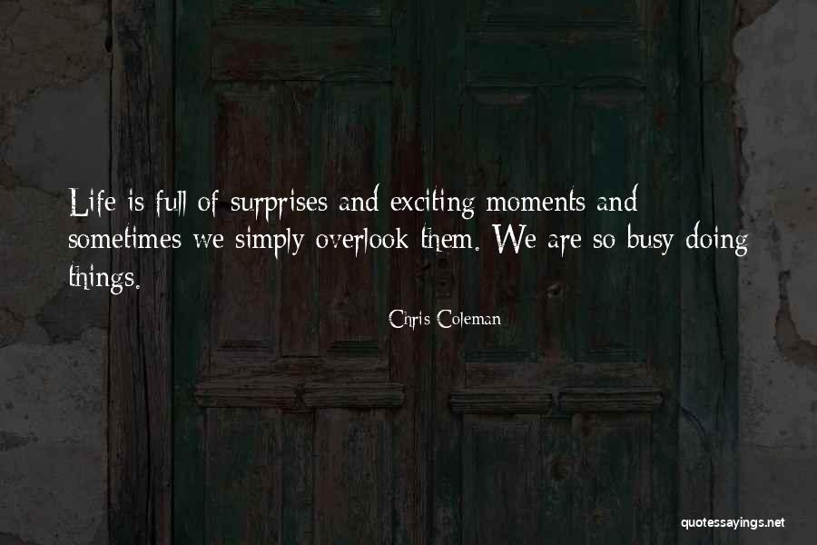 Surprises Of Life Quotes By Chris Coleman Surprises Of Life Quotes By Chris Coleman