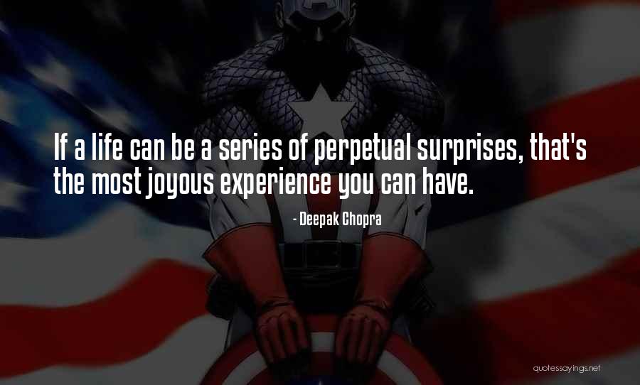 Surprises Of Life Quotes By Deepak Chopra Surprises Of Life Quotes By Deepak Chopra