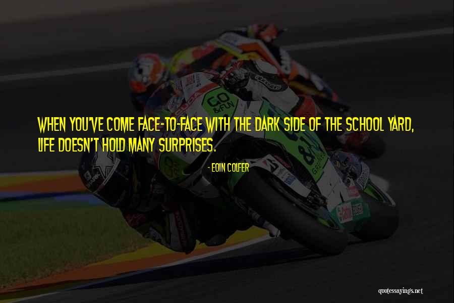 Surprises Of Life Quotes By Eoin Colfer Surprises Of Life Quotes By Eoin Colfer