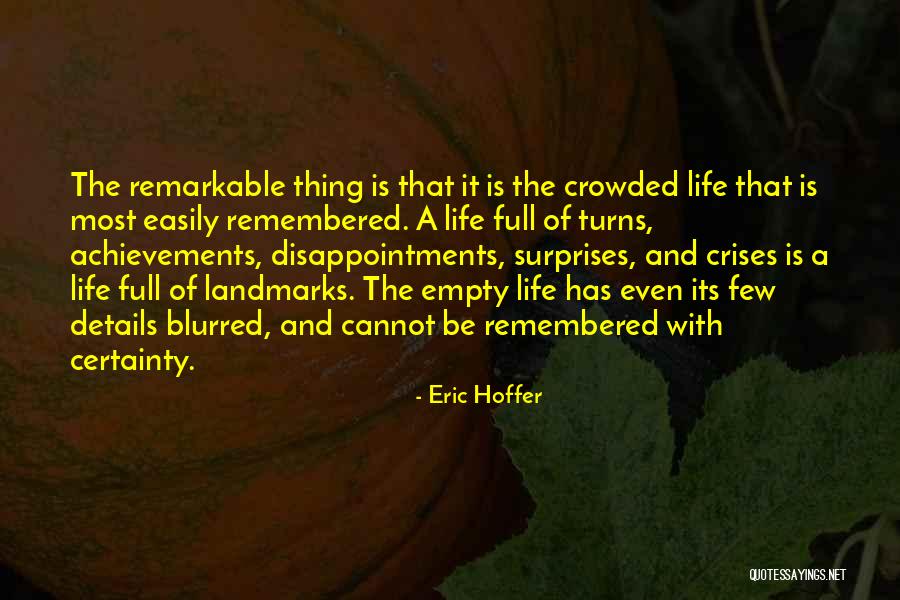 Surprises Of Life Quotes By Eric Hoffer Surprises Of Life Quotes By Eric Hoffer