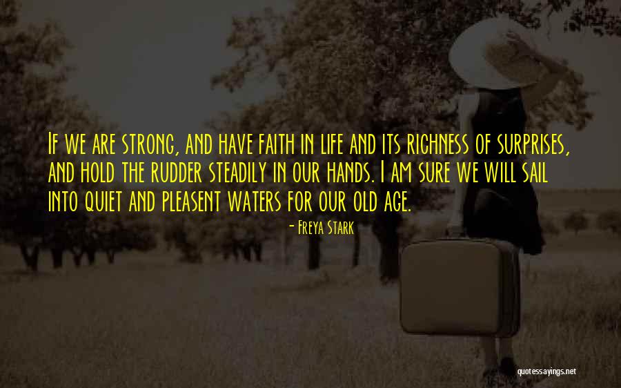 Surprises Of Life Quotes By Freya Stark Surprises Of Life Quotes By Freya Stark