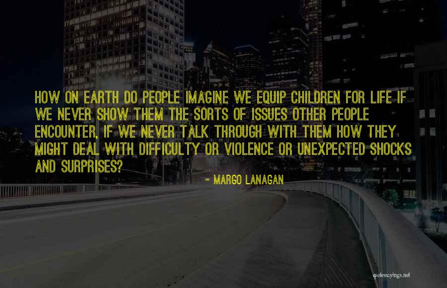 Surprises Of Life Quotes By Margo Lanagan Surprises Of Life Quotes By Margo Lanagan