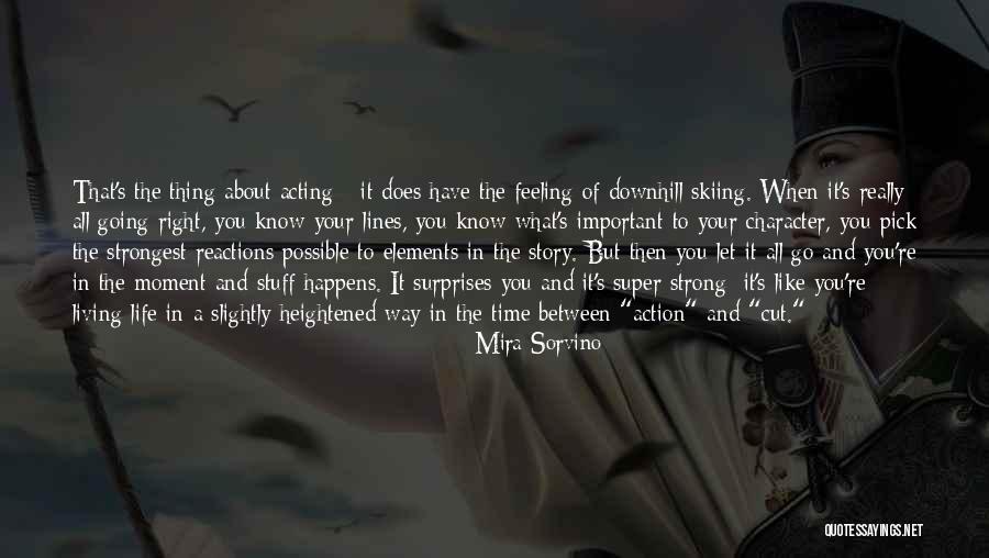 Surprises Of Life Quotes By Mira Sorvino Surprises Of Life Quotes By Mira Sorvino