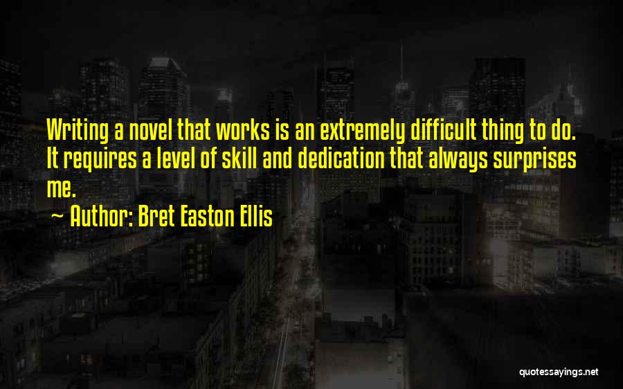 Surprises Quotes By Bret Easton Ellis