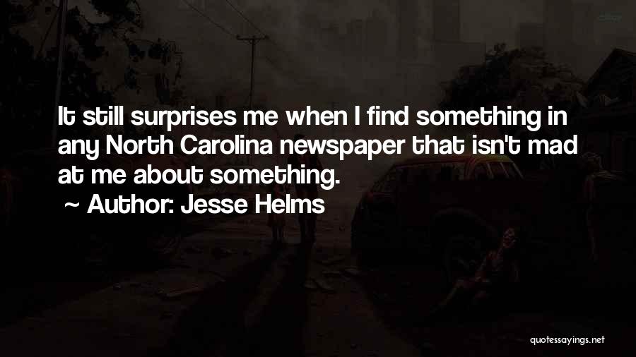 Surprises Quotes By Jesse Helms