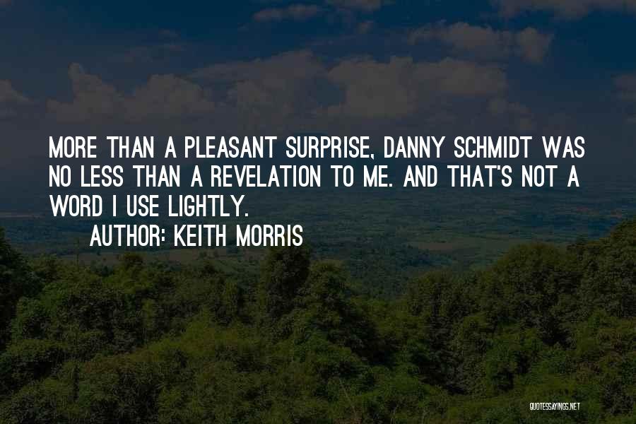 Surprises Quotes By Keith Morris