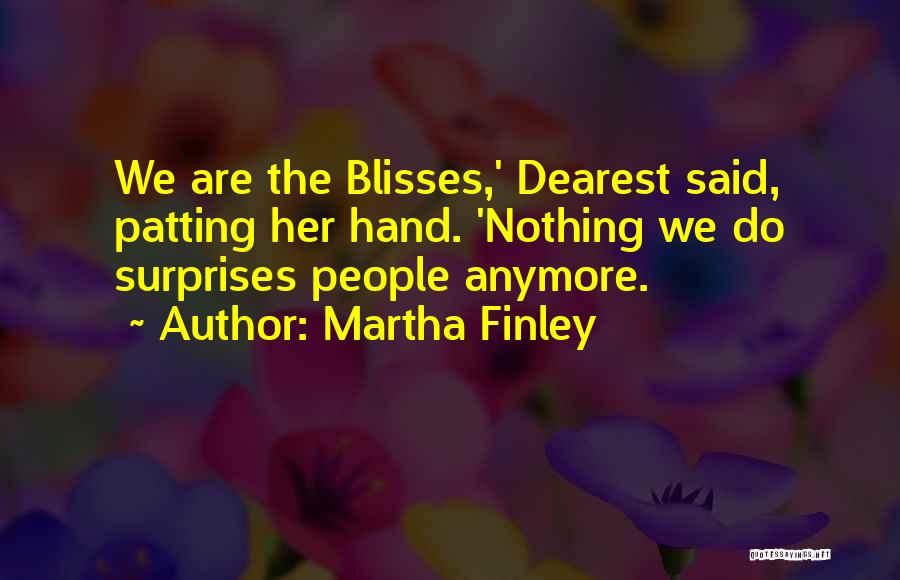 Surprises Quotes By Martha Finley