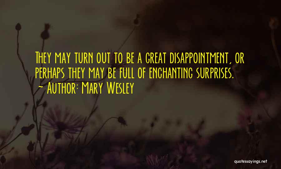 Surprises Quotes By Mary Wesley