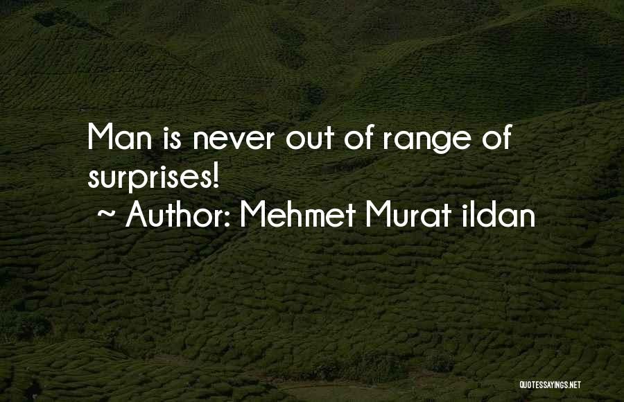 Surprises Quotes By Mehmet Murat Ildan