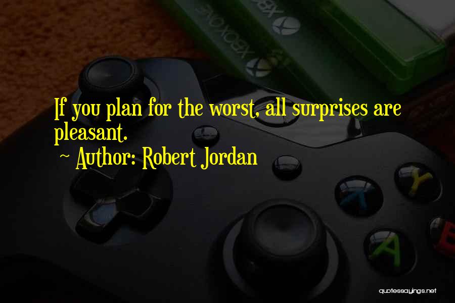 Surprises Quotes By Robert Jordan