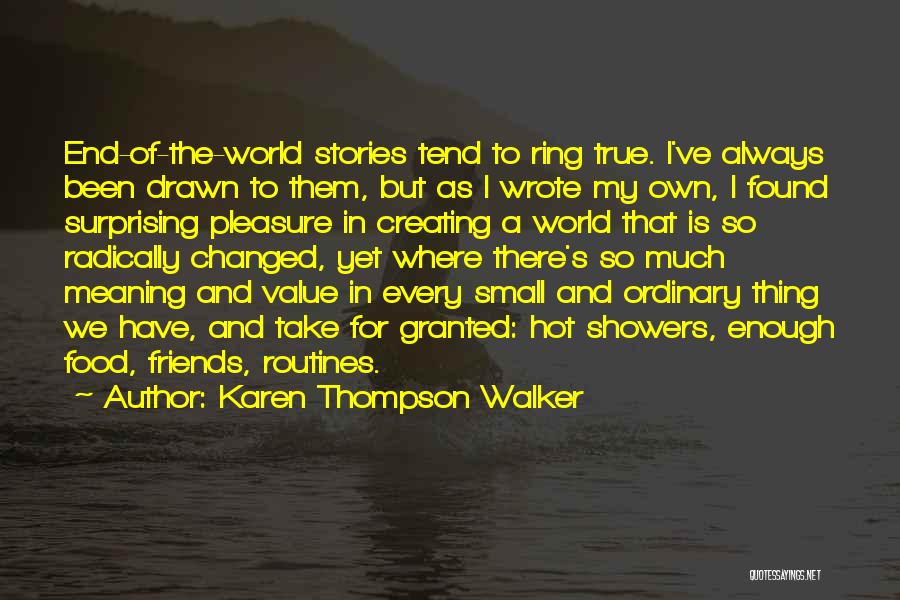 Surprising Friends Quotes By Karen Thompson Walker