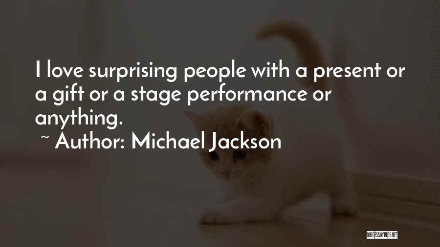 Surprising Gift Quotes By Michael Jackson