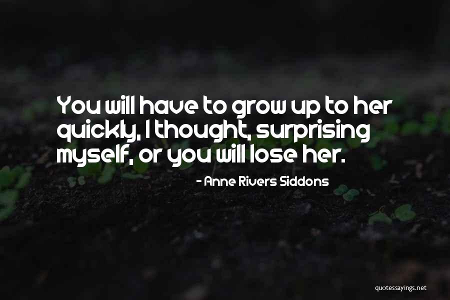 Surprising Her Quotes By Anne Rivers Siddons Surprising Her Quotes By Anne Rivers Siddons