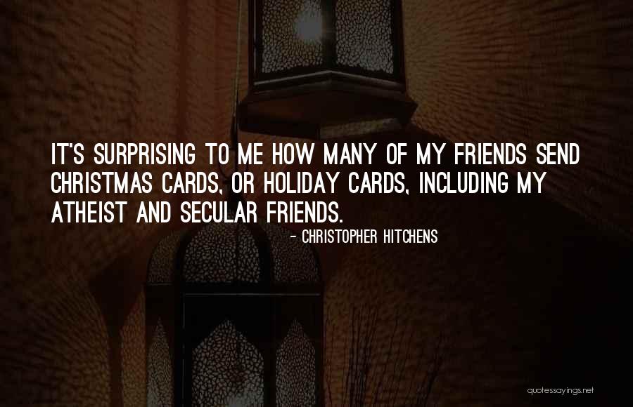 Surprising Me Quotes By Christopher Hitchens