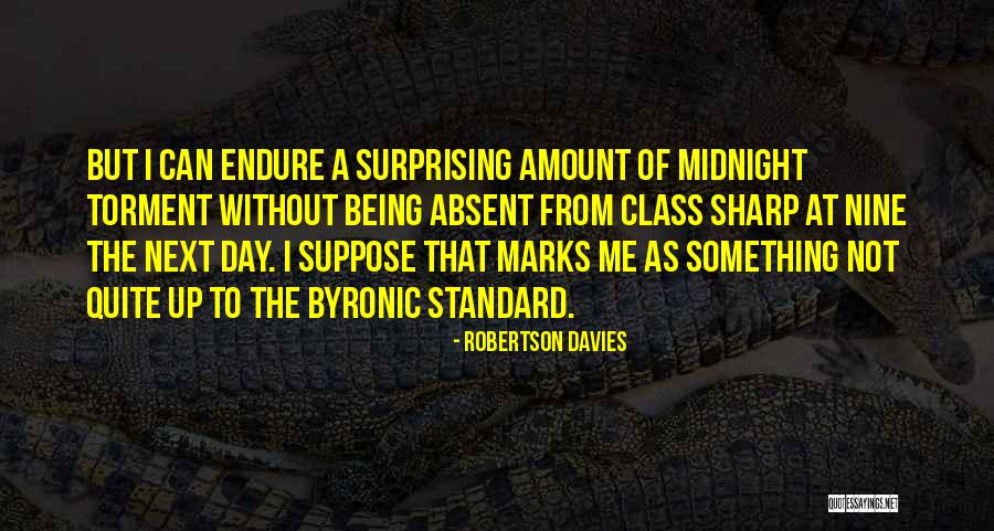 Surprising Me Quotes By Robertson Davies