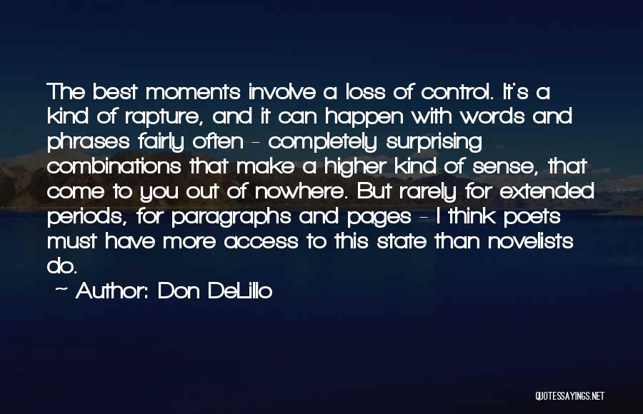 Surprising Moments Quotes By Don DeLillo