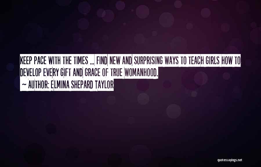 Surprising Quotes By Elmina Shepard Taylor
