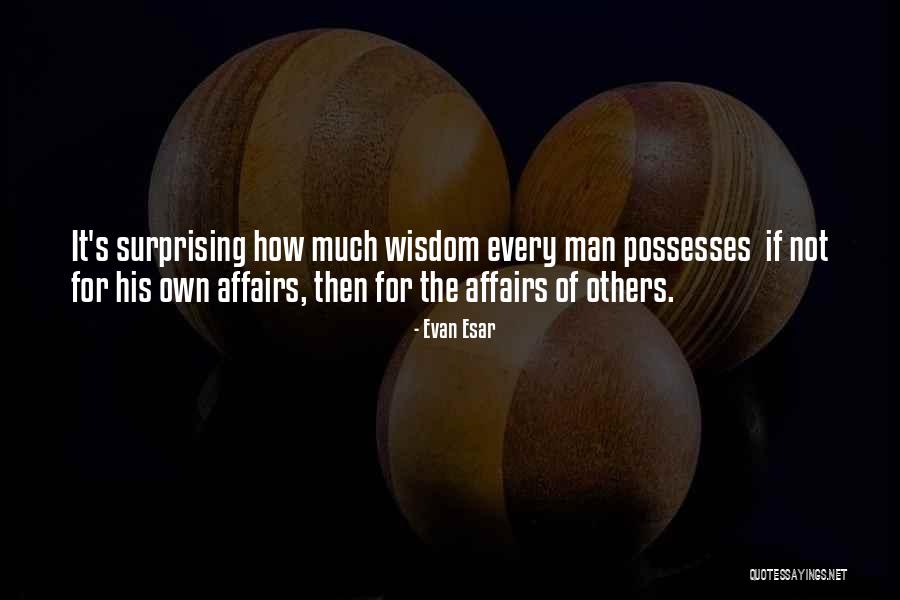 Surprising Quotes By Evan Esar Surprising Quotes By Evan Esar