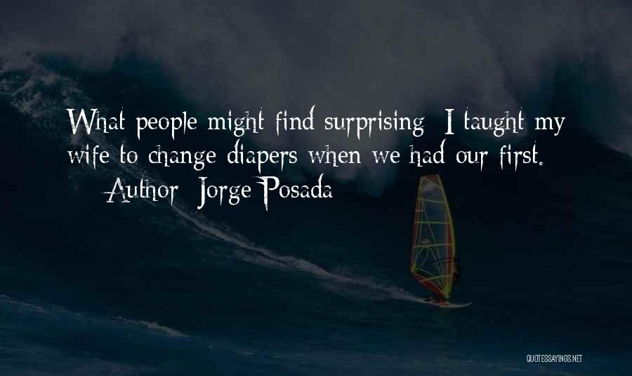 Surprising Quotes By Jorge Posada