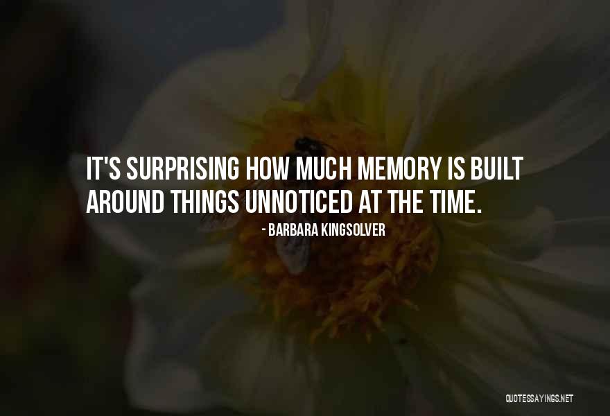 Surprising Things Quotes By Barbara Kingsolver Surprising Things Quotes By Barbara Kingsolver