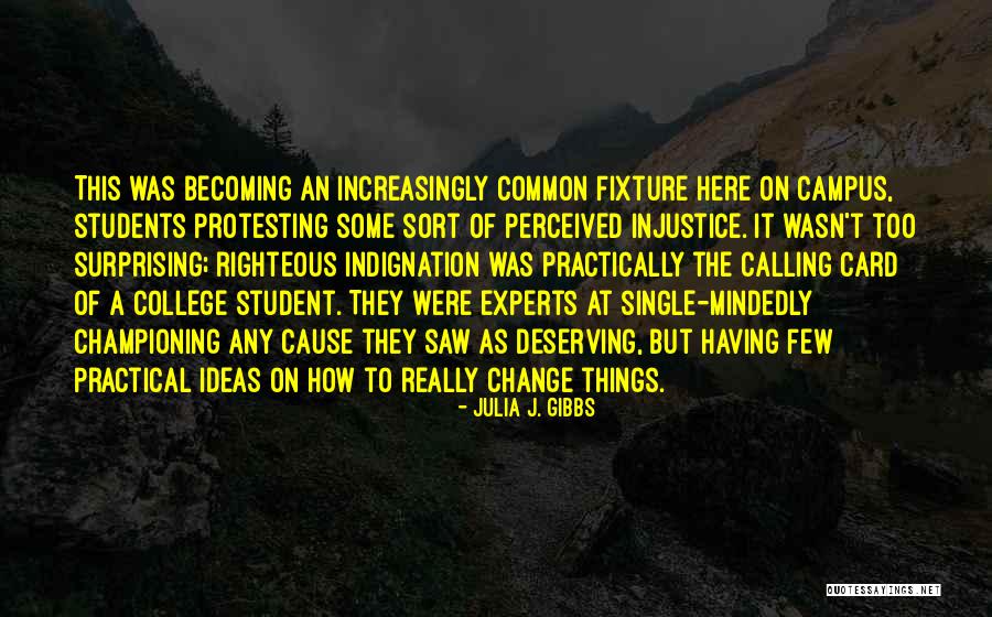 Surprising Things Quotes By Julia J. Gibbs Surprising Things Quotes By Julia J. Gibbs